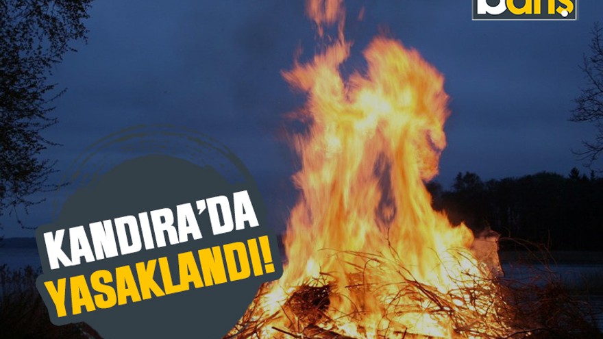 Kandıra'da ormanlarda ateş ve anız yakmak yasaklandı