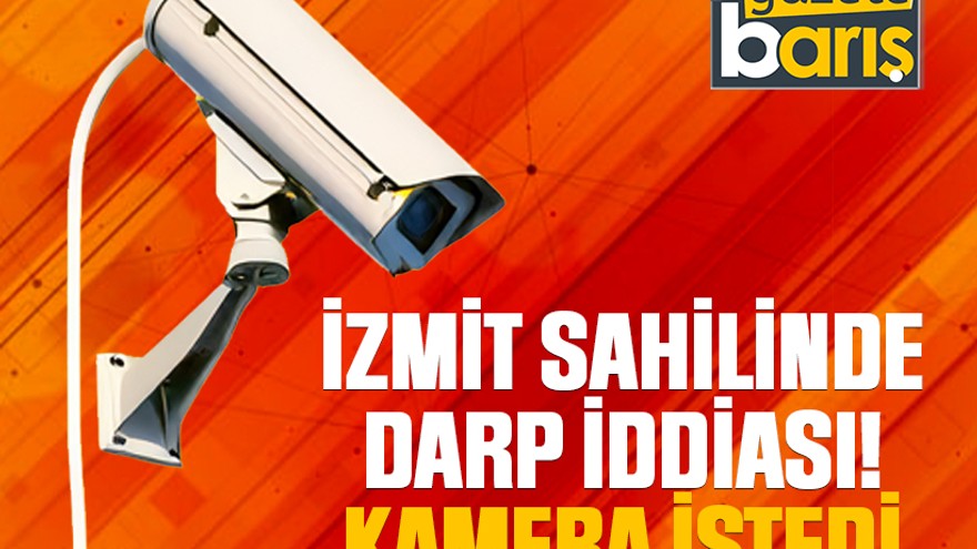 İzmit sahilinde darp iddiası! Kamera istedi