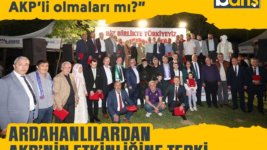 Ardahanlılardan AKP’nin etkinliğine tepki