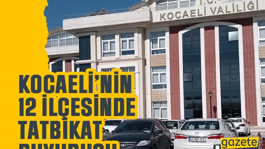 Kocaeli’nin 12 ilçesinde tatbikat duyurusu