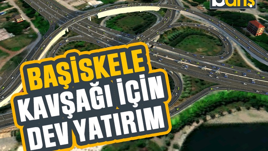 Başiskele Kavşağı için dev yatırım