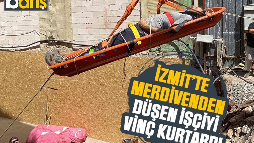 İzmit’te merdivenden düşen işçiyi vinç kurtardı