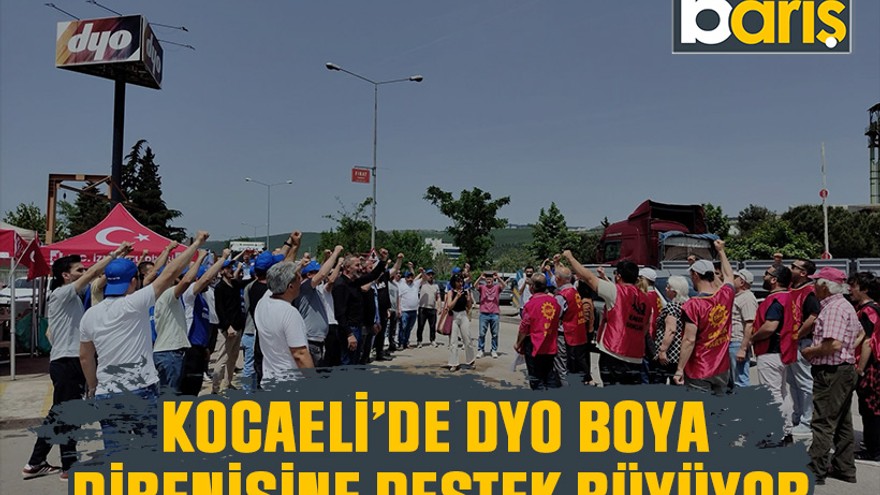 Kocaeli’de DYO Boya direnişine destek büyüyor