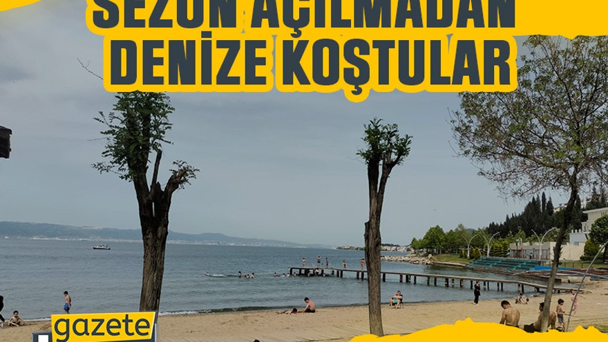 Sezon açılmadan denize koştular