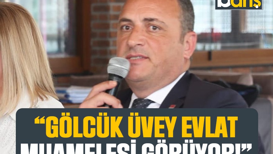 CHP’li Uzuner: Gölcük üvey evlat muamelesi görüyor!