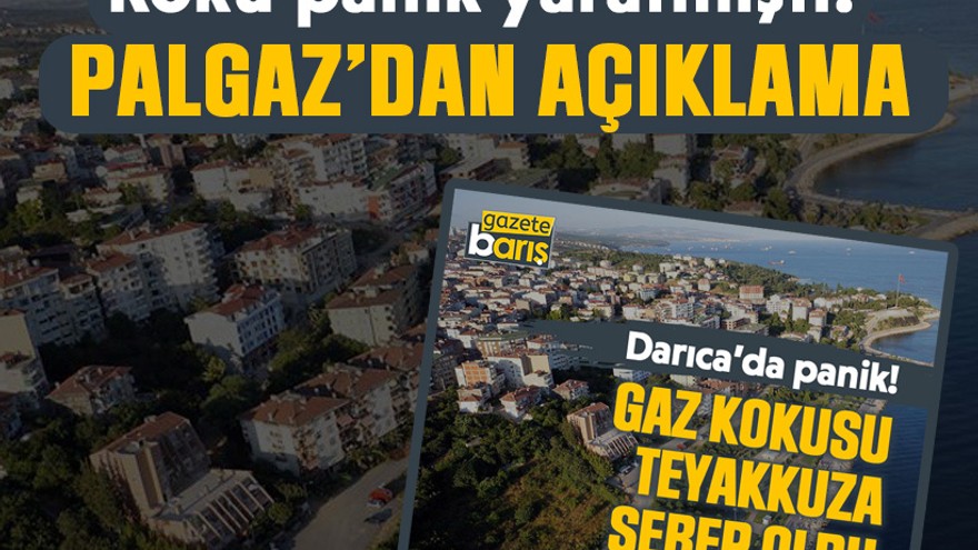 Koku panik yaratmıştı! PALGAZ’dan açıklama