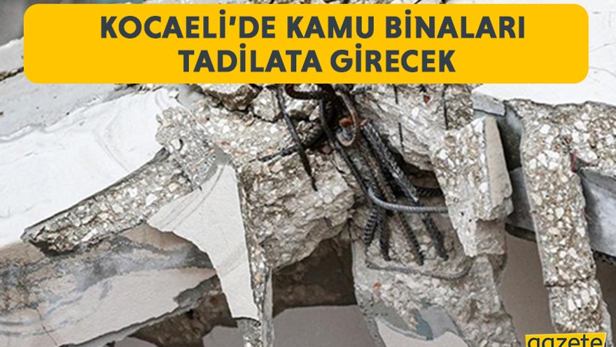 EKAP’a bildirildi: Kocaeli’de kamu binaları tadilata girecek