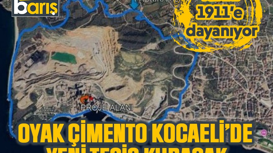 Tarihi 1911’e dayanıyor: Oyak Çimento Kocaeli’de yeni tesis kuracak