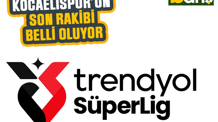 Kocaelispor’un son rakibi belli oluyor
