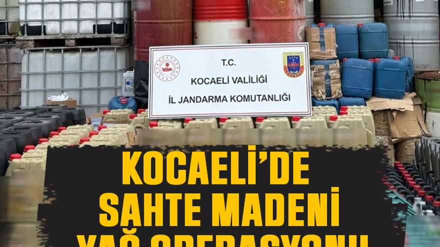 Kocaeli’de sahte madeni yağ operasyonu