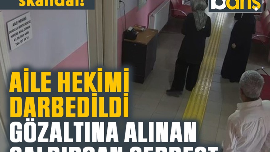 Kocaeli'de skandal! Aile hekimi darbedildi, gözaltına alınan saldırgan serbest