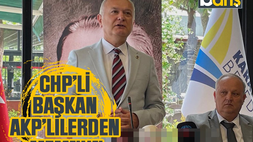 CHP’li başkan AKP’lilerden memnun