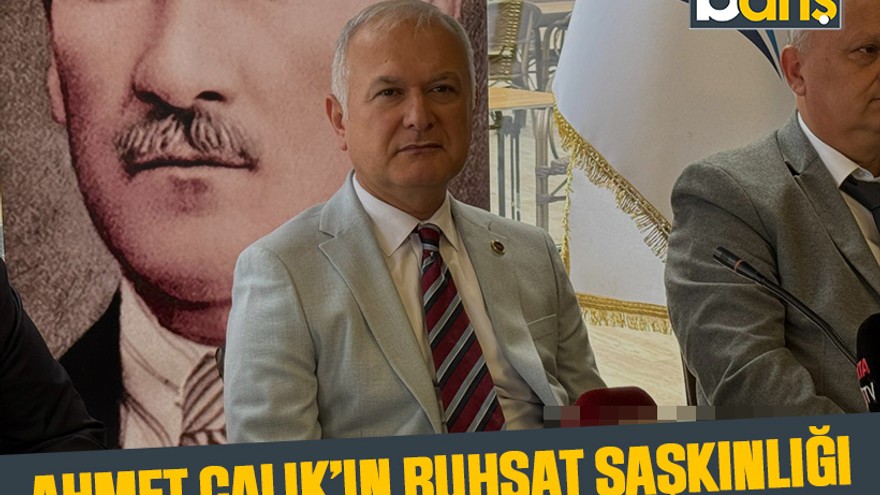 Ahmet Çalık’ın ruhsat şaşkınlığı