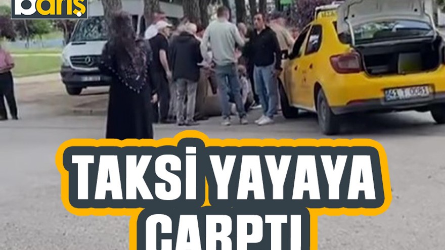 İzmit’te yayaya taksi çarptı
