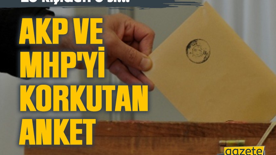 AKP ve MHP'yi korkutan anket: 10 kişiden 6'sı...