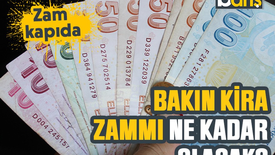 Zam kapıda: Bakın kira zammı ne kadar olacak?