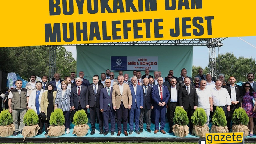 Büyükakın’dan muhalefete jest