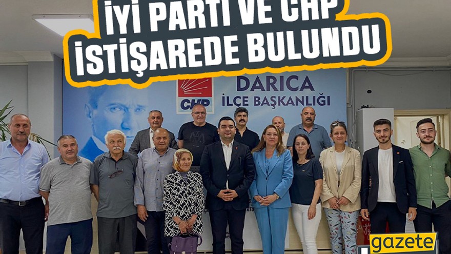 İYİ Parti ve CHP istişarede bulundu