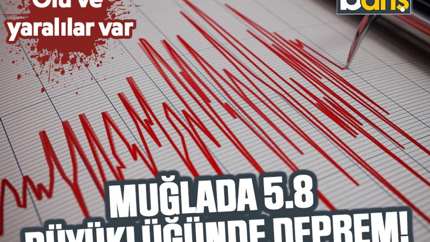 Akdeniz ve Ege'de gece yarısı korkutan deprem: 1 ölü, 69 yaralı