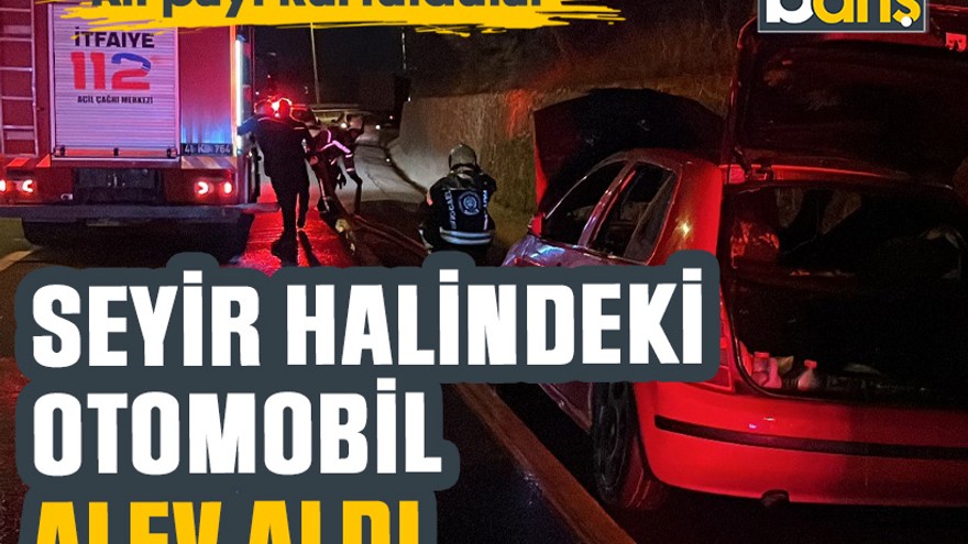 Kıl payı kurtuldular: Seyir halindeki otomobil alev aldı