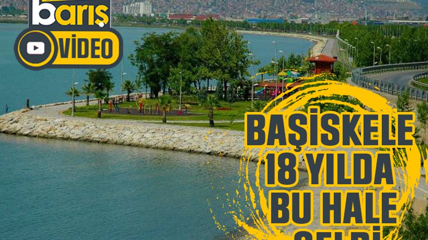 Başiskele 18 yılda bu hale geldi