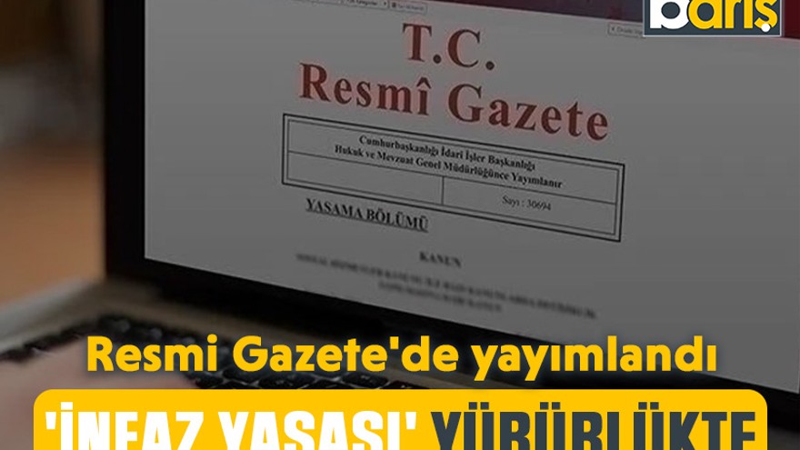 Resmi Gazete'de yayımlandı: 'İnfaz yasası' yürürlükte