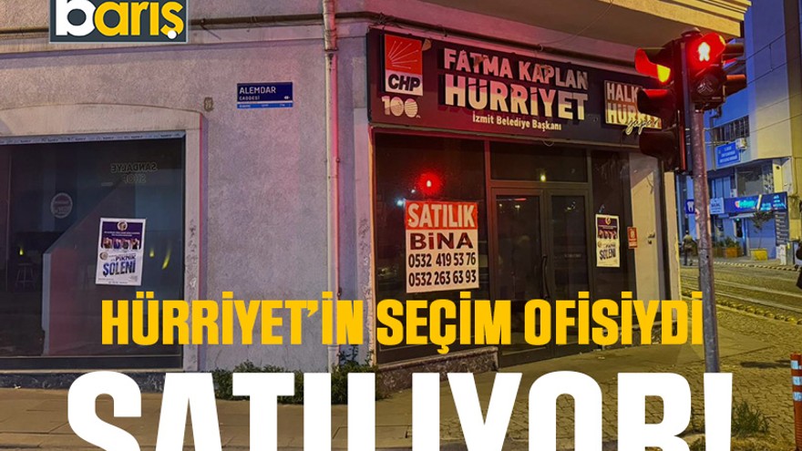 Hürriyet’in seçim ofisiydi: Satılıyor!