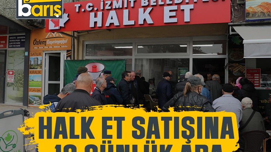 Halk Et satışına 10 günlük ara