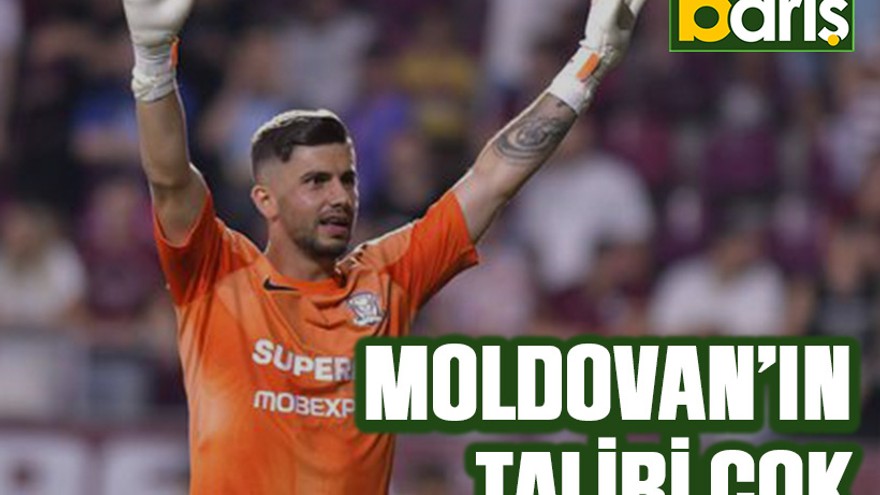 Moldovan’ın talibi çok
