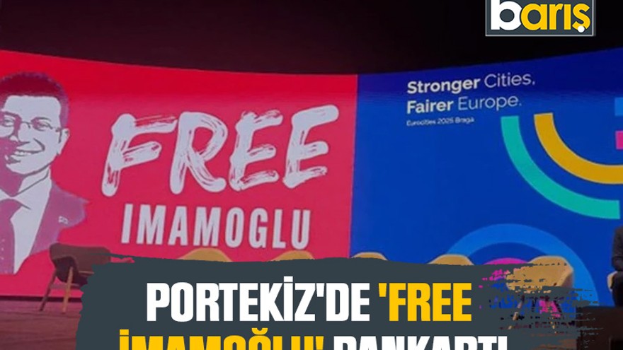 Portekiz'de 'Free İmamoğlu' pankartı