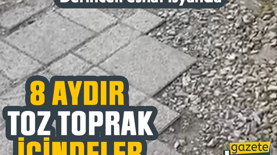 Derinceli esnaf isyanda: 8 aydır toz toprak içindeler
