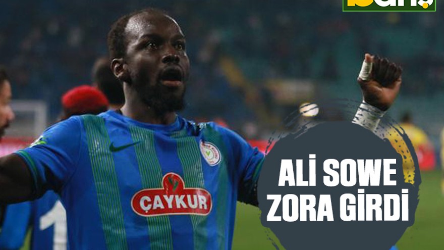 Ali Sowe zora girdi