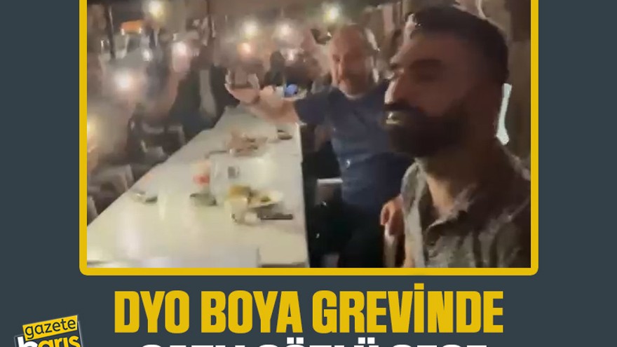 DYO Boya grevinde sazlı sözlü gece