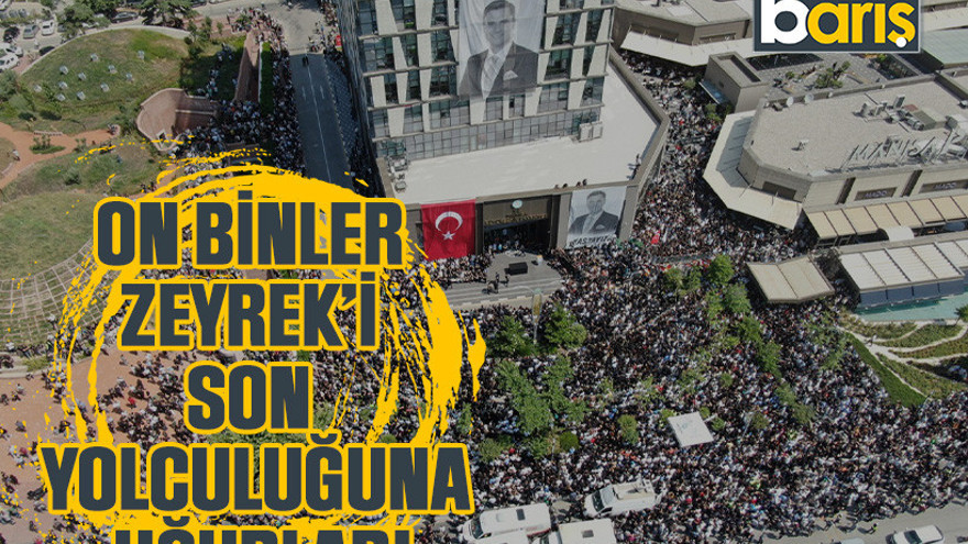 On binler Zeyrek’i son yolculuğuna uğurladı