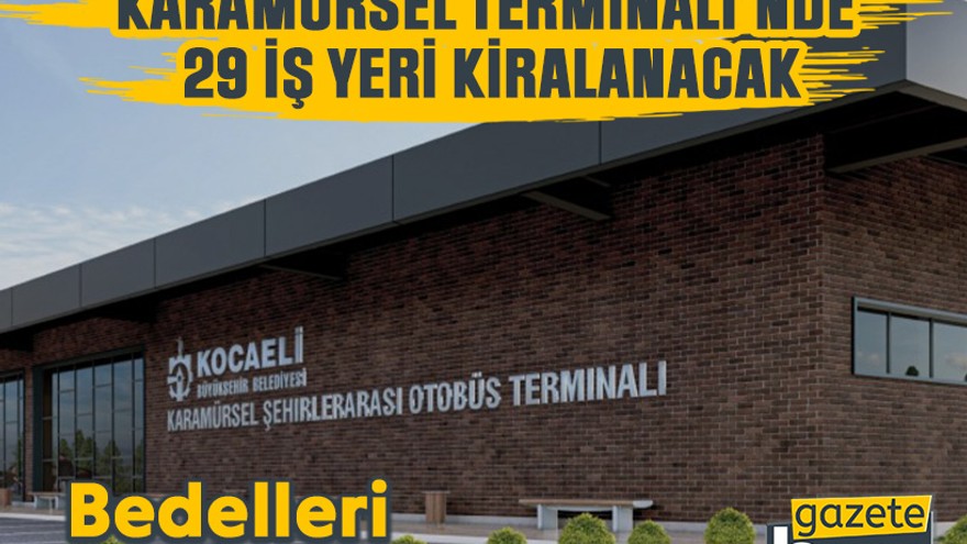 Karamürsel Terminali’nde 29 iş yeri kiralanacak. Bedelleri belli oldu