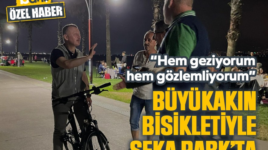 “Hem geziyorum hem gözlemliyorum” Büyükakın, bisikletiyle Seka Park’ta