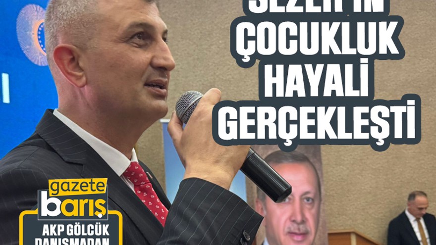 Ali Yıldırım Sezer’in çocukluk hayali gerçekleşti