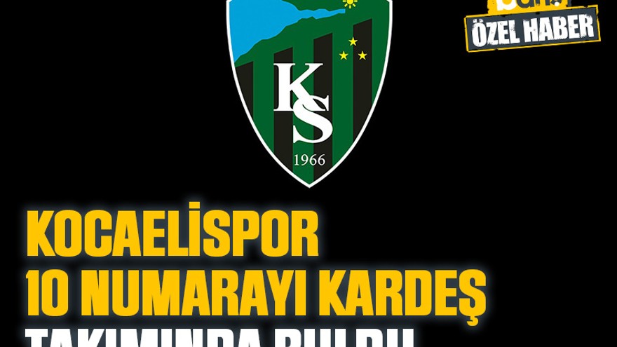 Kocaelispor 10 numarayı kardeş takımında buldu