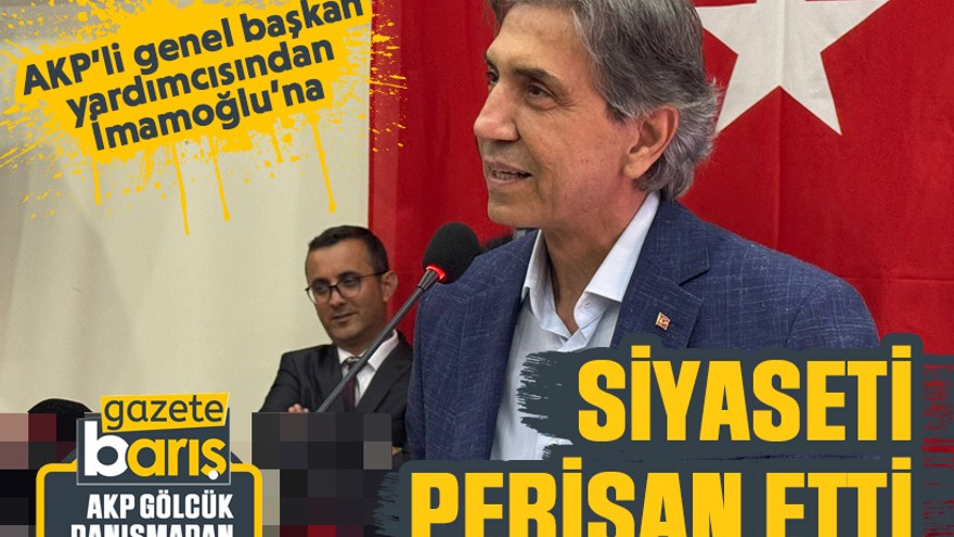 AKP’li genel başkan yardımcısından İmamoğlu’na: Siyaseti perişan etti