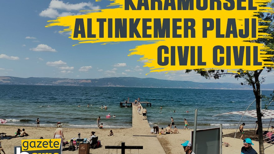 Karamürsel Altınkemer plajı cıvıl cıvıl
