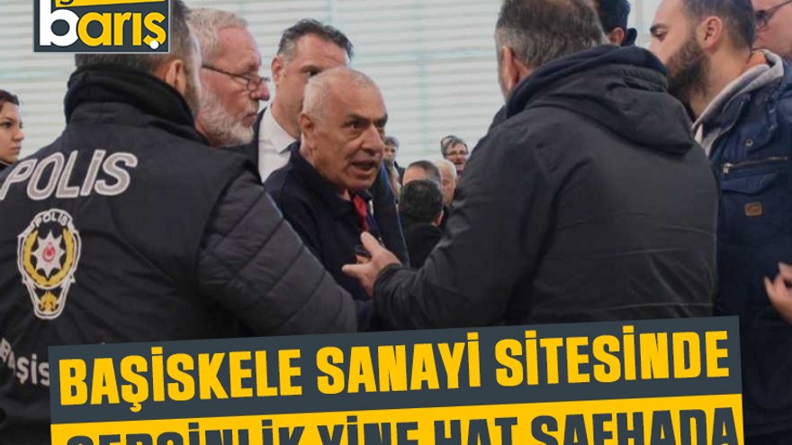 Başiskele Sanayi Sitesinde gerginlik yine hat safhada