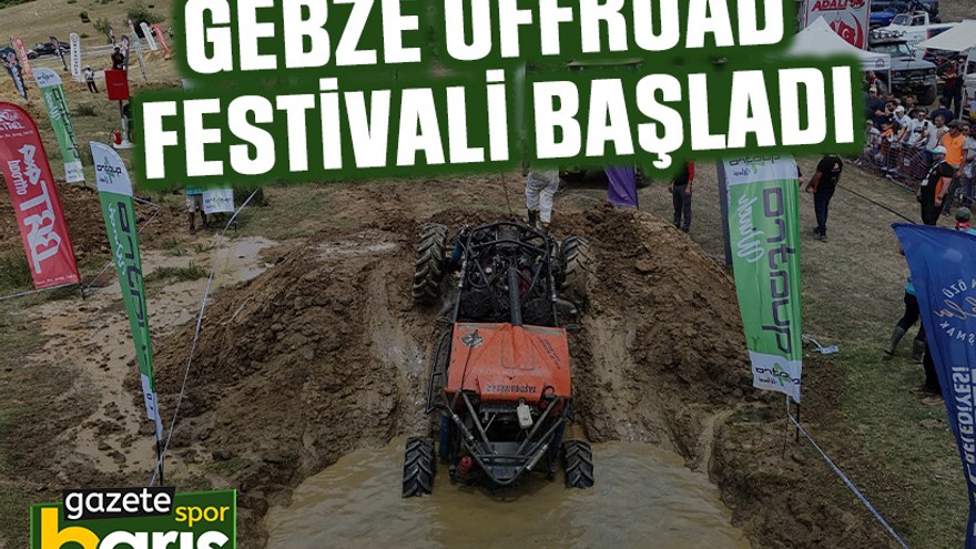 Gebze Offroad Festivali başladı