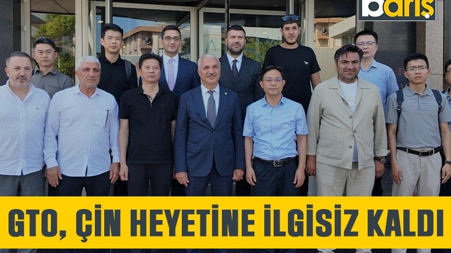 GTO, Çin heyetine ilgisiz kaldı