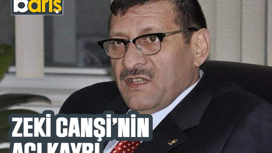 Zeki Canşi’nin acı kaybı