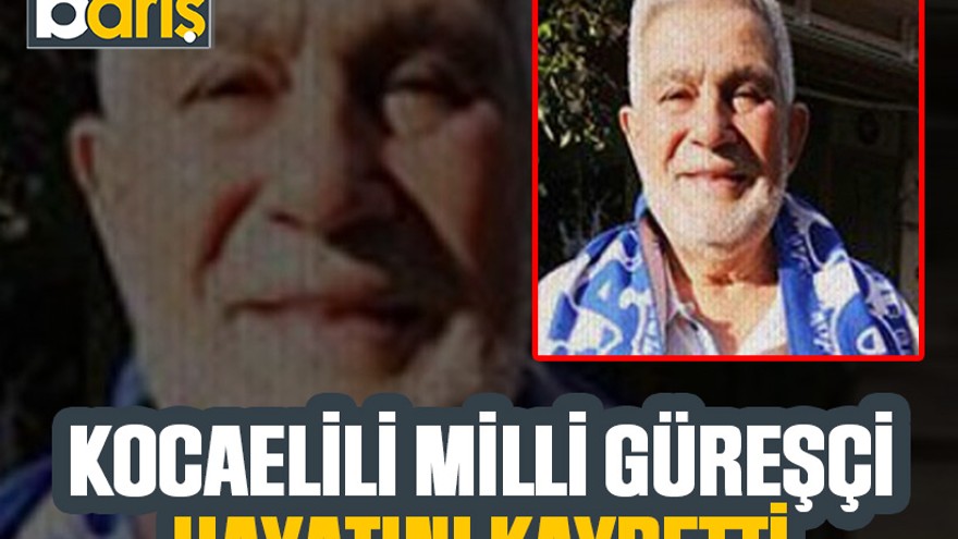 Kocaelili milli güreşçi hayatını kaybetti