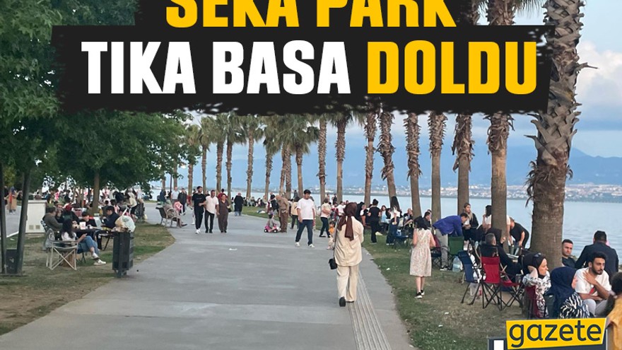 Seka Park tıka basa doldu