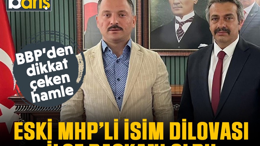 BBP’den dikkat çeken hamle. Eski MHP’li isim Dilovası ilçe başkanı oldu