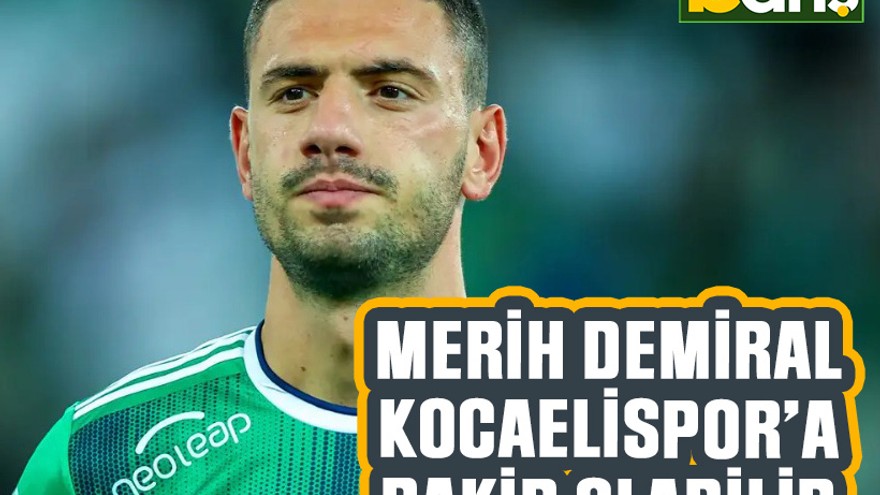 Merih Demiral Kocaelispor’a rakip olabilir