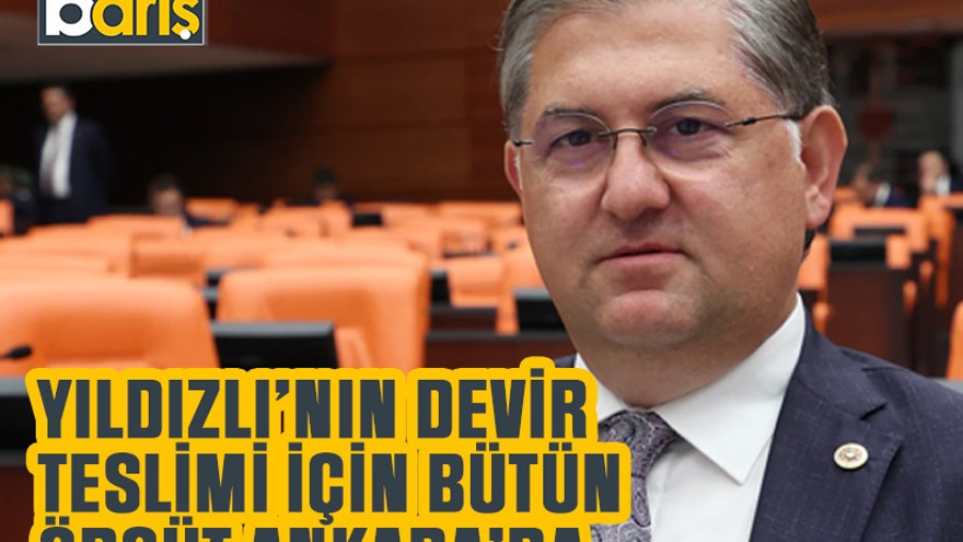 Yıldızlı’nın devir teslimi için bütün örgüt Ankara’da