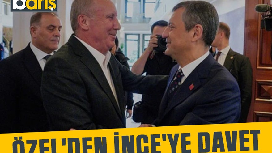 Özgür Özel'den Muharrem İnce'ye davet